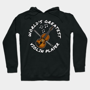 World's Greatest Violin Player Violinist String Musician Hoodie